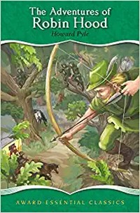 The Adventures of Robin Hood (Award Essential Classics) (Age 8-80)