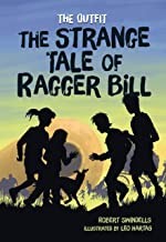 THE STRANGE TALE OF RAGGER BILL, Carnegie Medal-Winning author (Age 7+)