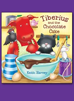 TIBERIUS & CHOCOLATE CAKE, Exciting escapades of a brave little mouse (Age (Age 4+)