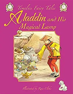 Timeless Fairy Tales ALADDIN & HIS MAGICAL LAMP, Beautifully illustrated (Age (Age 4+)