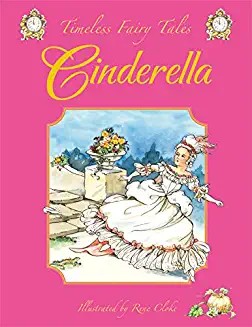 Timeless Fairy Tales CINDERELLA, Beautifully illustrated (Age (Age 4+)