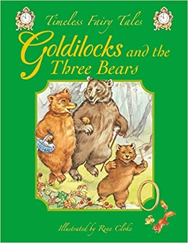 Timeless Fairy Tales GOLDILOCKS & THE THREE BEARS (Age 4+)