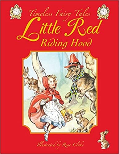 Timeless Fairy Tales LITTLE RED RIDING HOOD, Beautifully illustrated (Age (Age 4+)