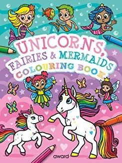 Unicorns, Fairies and Mermaids COLOURING Book