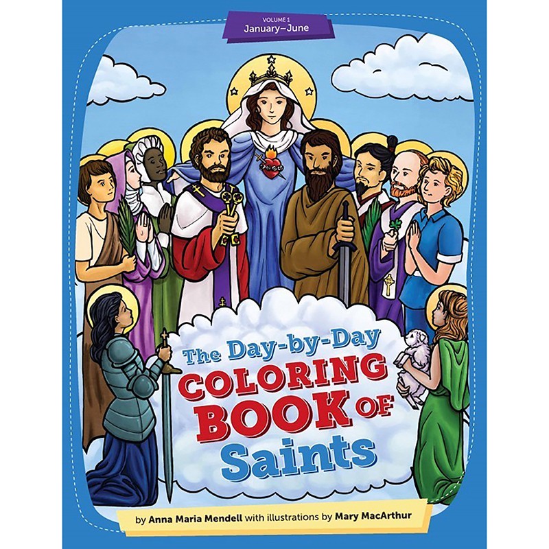 Day-by-Day Coloring Book of Saints v1, January through June - 1st edition