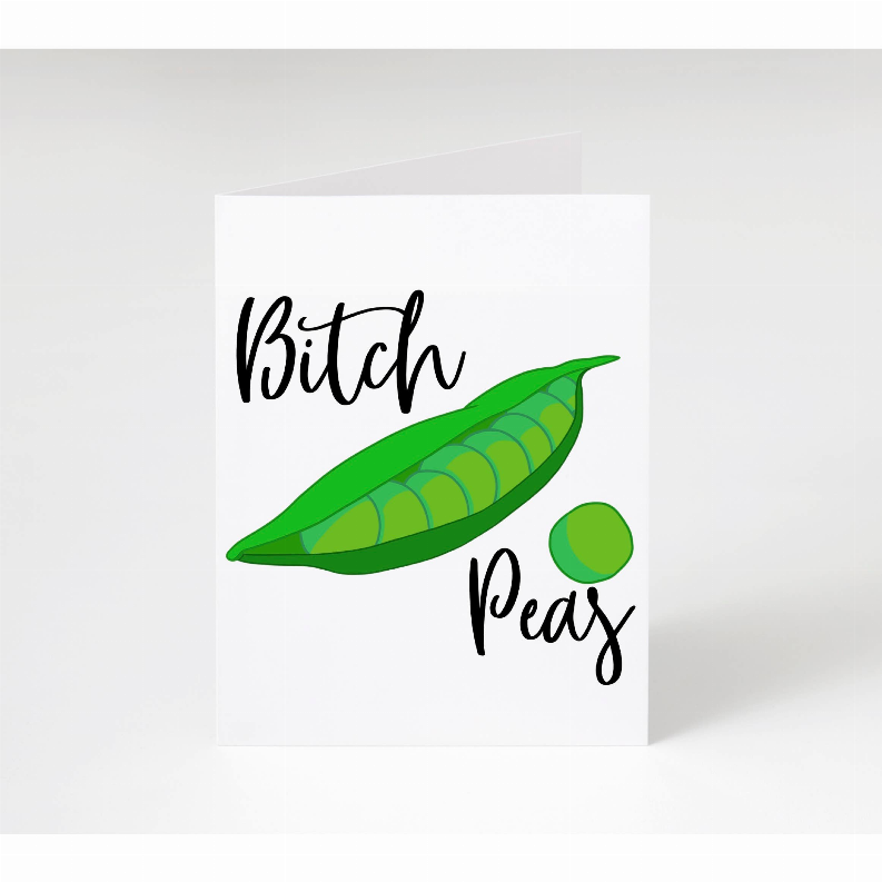 Bitch, Peas Card
