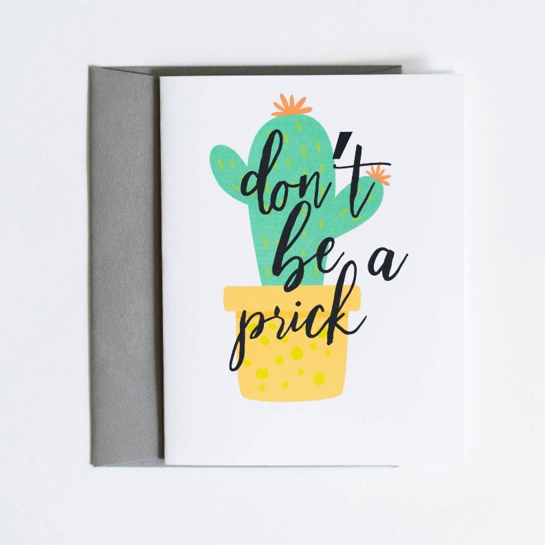 Don't Be A Prick Card