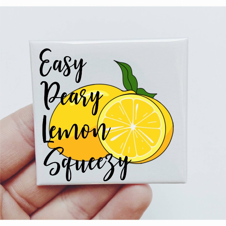 Easy Peasy Lemon Squeezy Lemon Magnet
