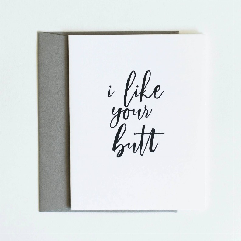 I Like Your Butt Card