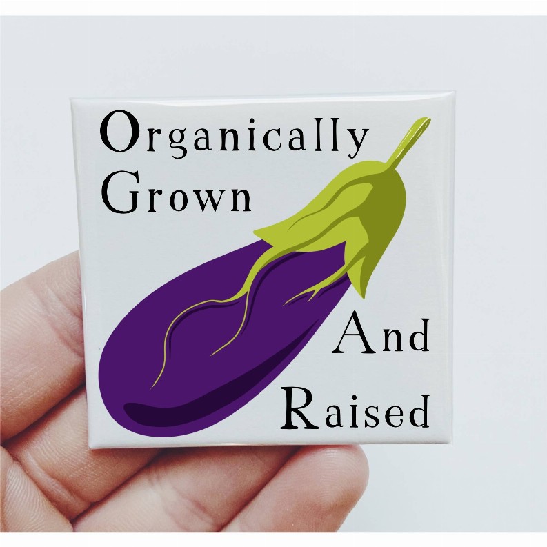 Organically Grown And Raised