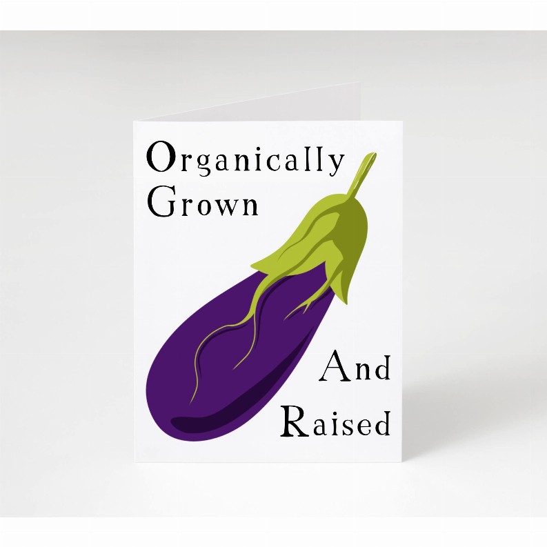 Organically Grown And Raised Eggplant Card