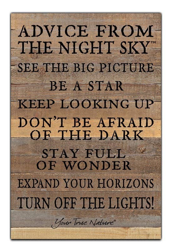 Advice from the night sky, see the big p... Wall Sign