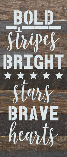 Bold Stripes Bright Stars Brave Hea... Wall Sign