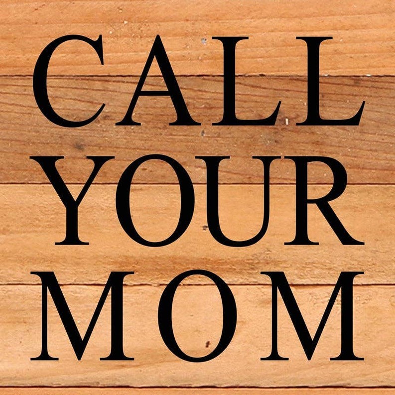 Call your mom... Wall Sign