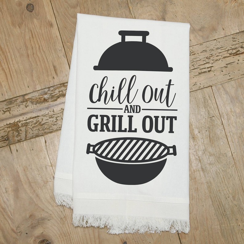 Chill out and grill out / Kitchen Towel
