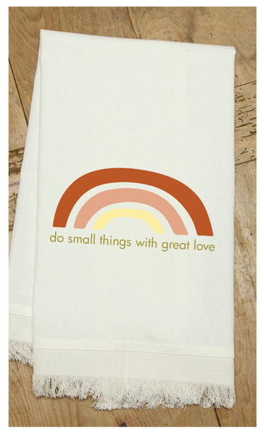 Do small things with great love / Kitchen Towel