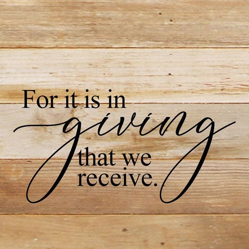 For it is in giving that we receive... Wall Sign
