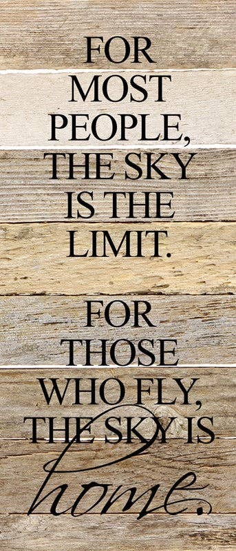 For most people, the sky is the limit... Wall Sign