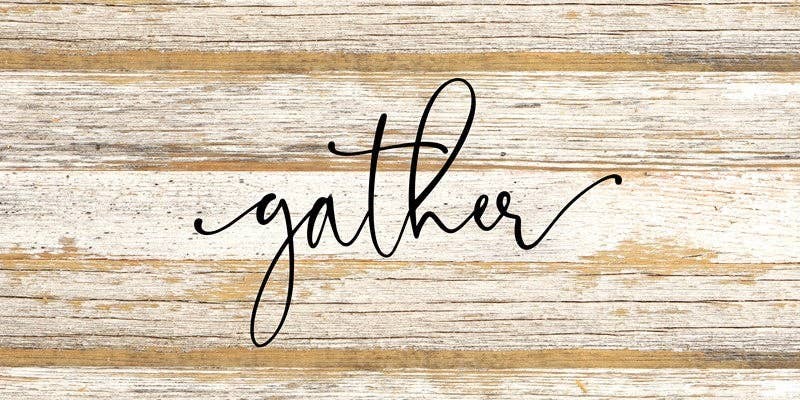 Gather... Wall Sign