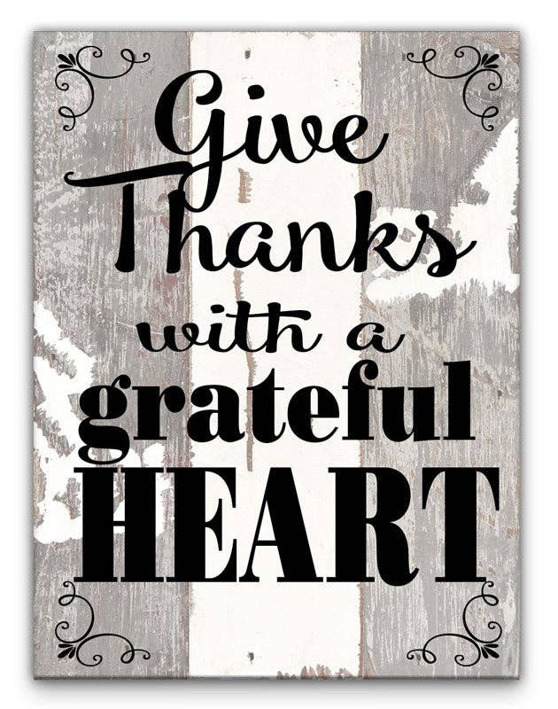 Give thanks with a grateful heart... Wall Sign
