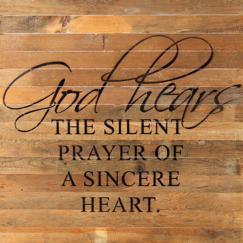 God hears the silent prayer of a...  Wall Sign