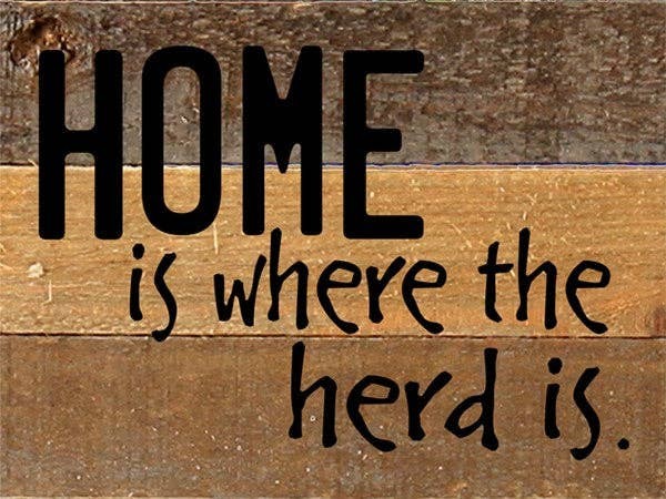 Home is where the herd is... Wall Sign