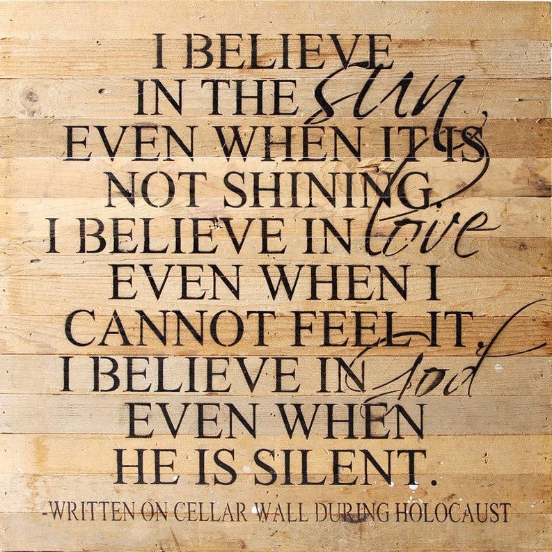 I believe in the sun even when it...  Wall Sign