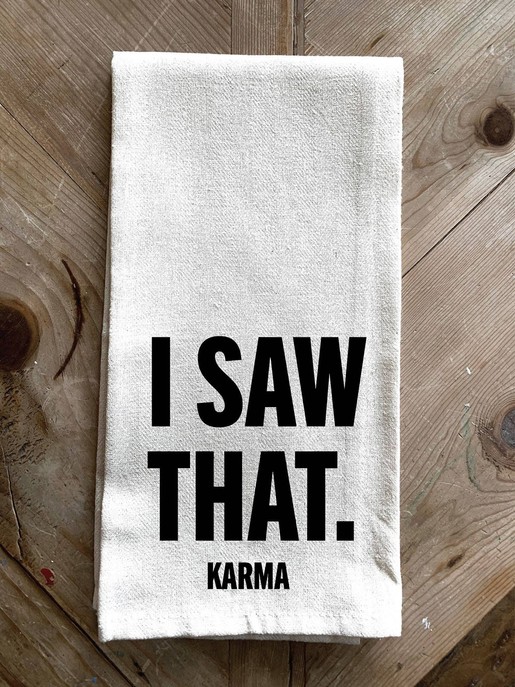 I Saw That Karma \ Kitchen Towel