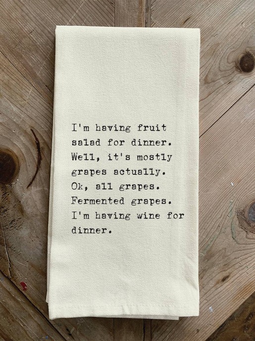 I'm having fruit salad for dinner. Well... Kitchen Towel