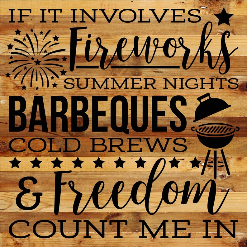 If it involves fireworks summer nig... Wall Sign