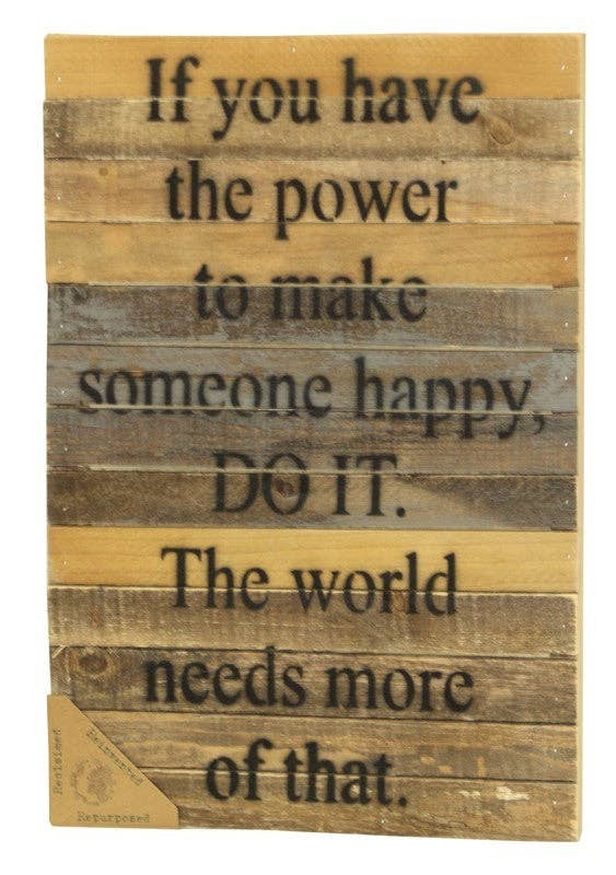 If you have the power to make...  Wall Sign