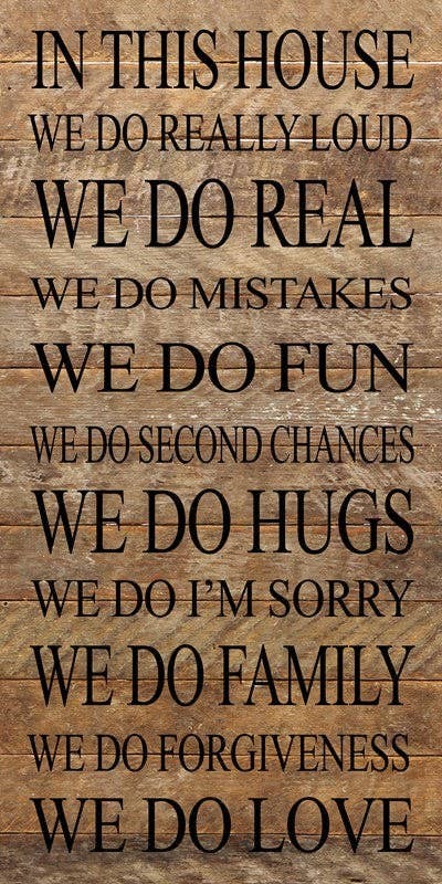 In this house We do real We do mistakes... Wall Sign