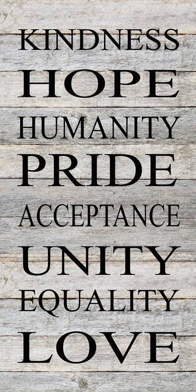 Kindness, hope, humanity, pride, ac... Wall Sign