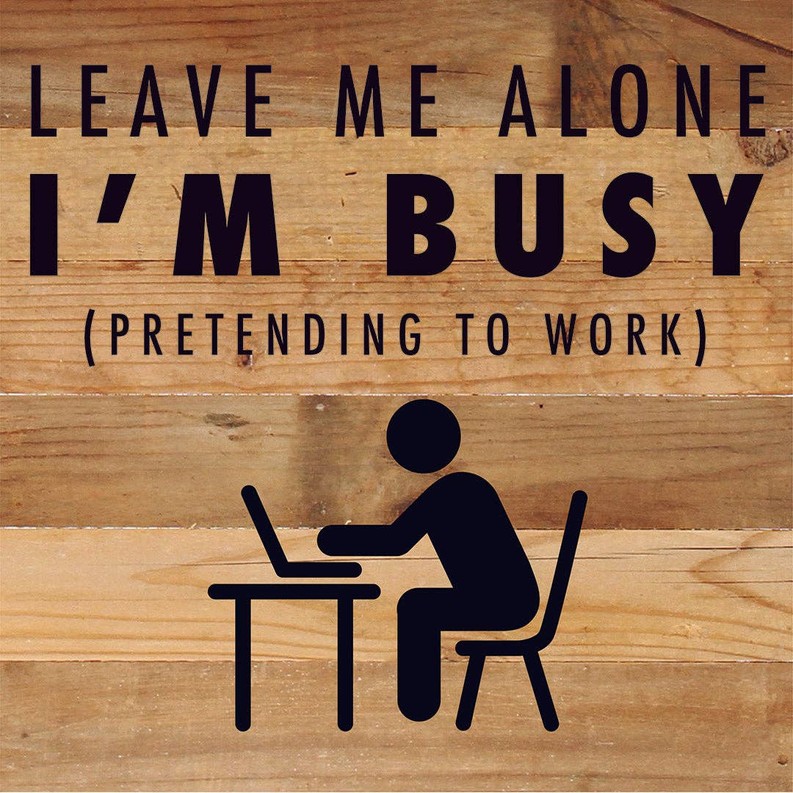 Leave Me Alone I'm Busy Pretending To Wo... Wood Sign