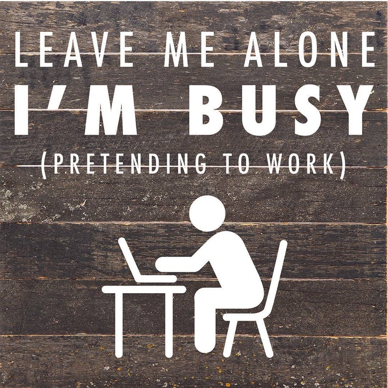 Leave Me Alone I'm Busy Pretending... Wall Sign