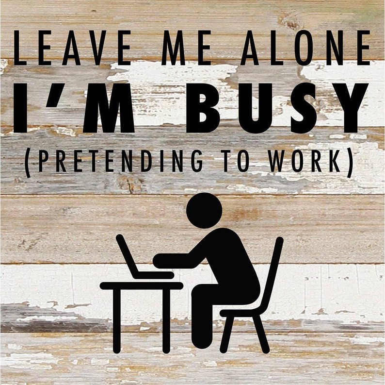 Leave Me Alone I'm Busy Pretending... Wall Sign