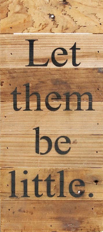 Let them be little... Wall Sign