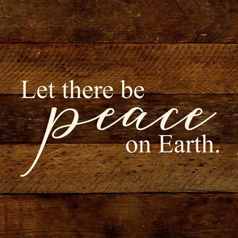 Let there be peace on Earth... Wall Sign