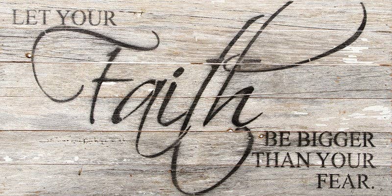 Let your faith be bigger than your... Wall Sign