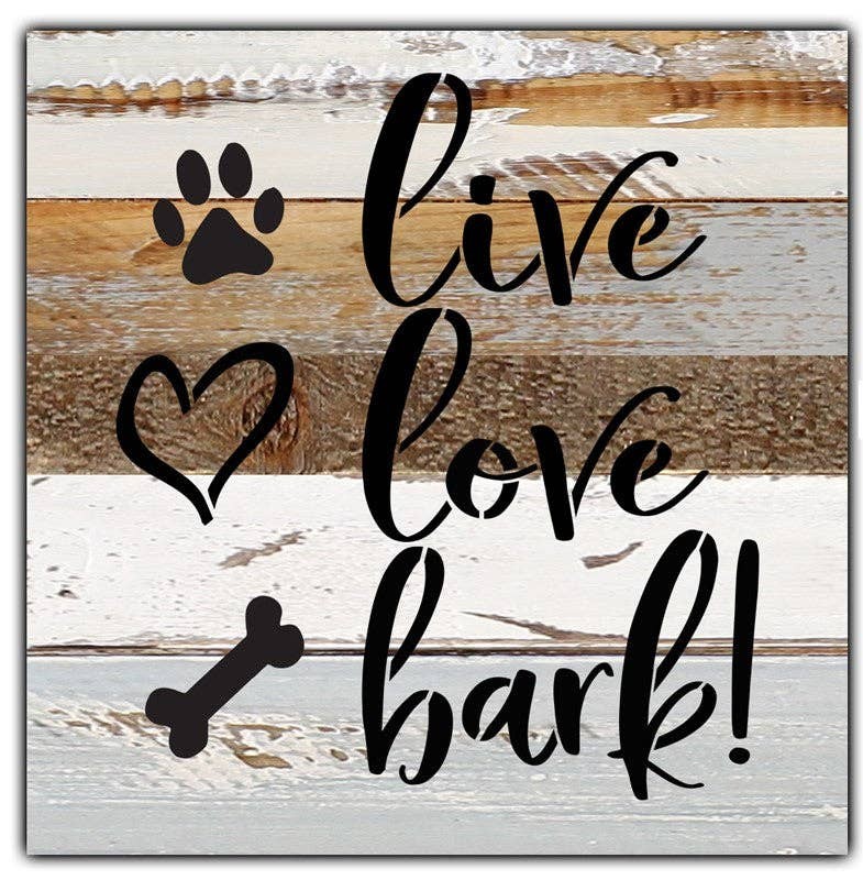 Live Love Bark... Wall Sign
