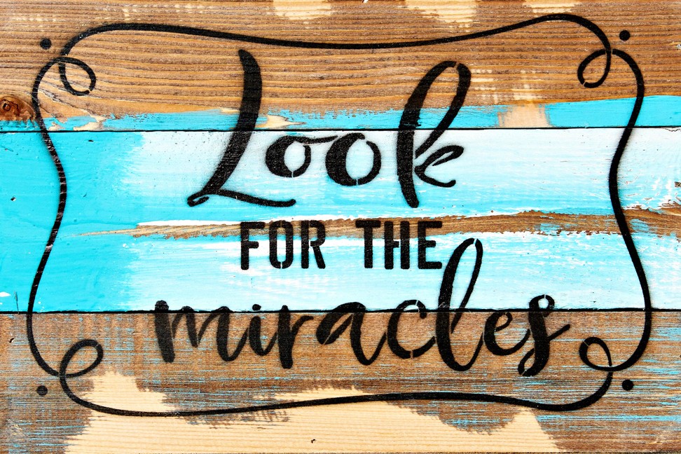 Look for the miracles... Wall Sign