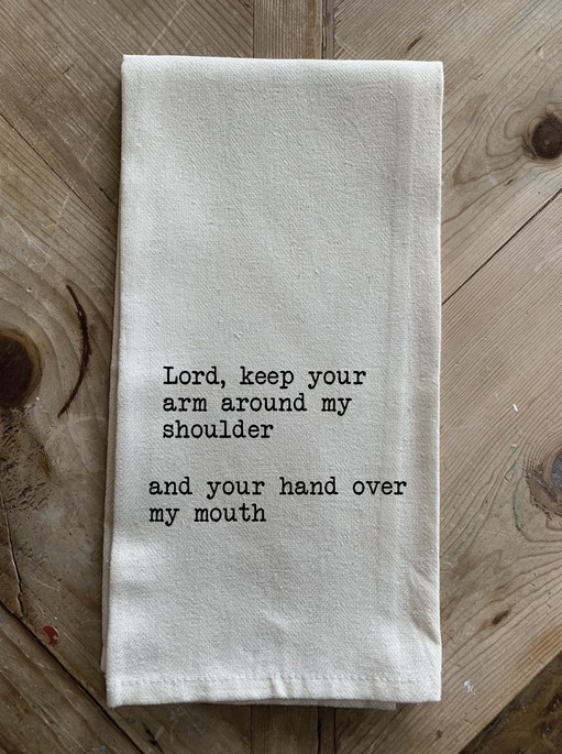 Lord keep your arm around my shou... / Natural Kitchen Towel