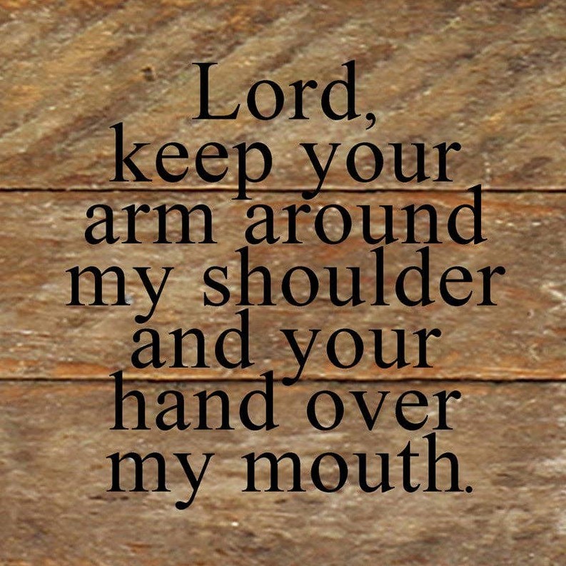 Lord, keep your arm around my should... Wall Sign