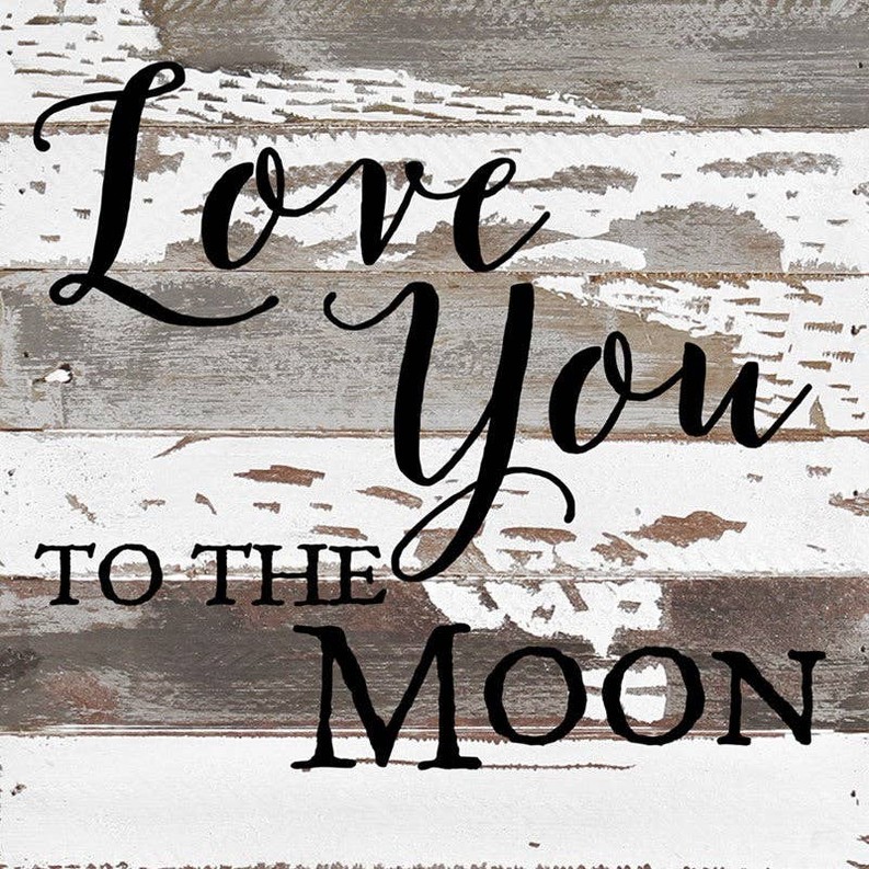 Love you to the moon... Wall Sign