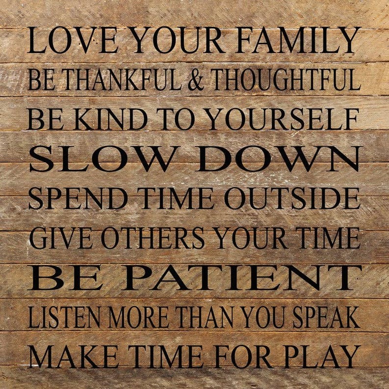 Love your family, be thankful &...  Wall Sign