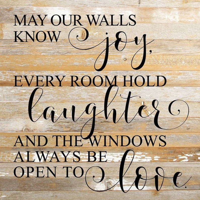 May our walls know joy, every room... Wall Sign
