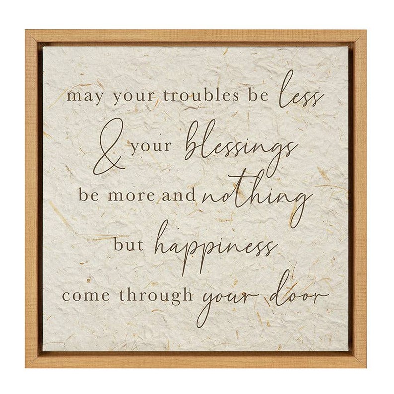 May your troubles be less and your... / Framed Canvas