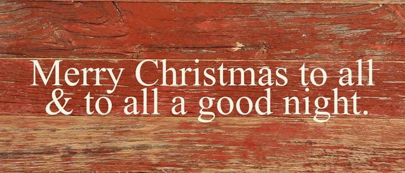 Merry Christmas to all & to all a g... Wall Sign