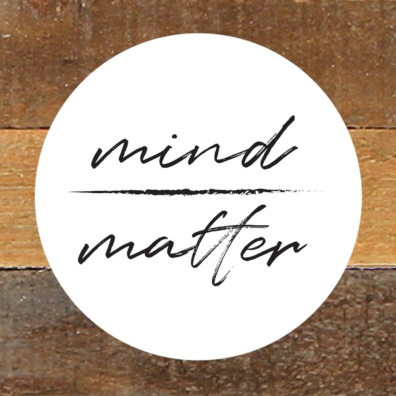 Mind Over Matter... Wall Sign