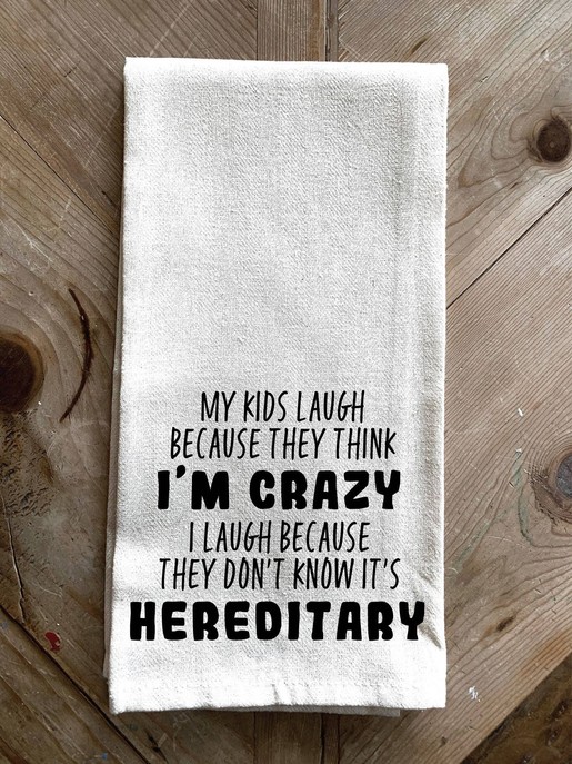 My kids laugh because they think I'm... \ Kitchen Towel